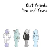 Image of Fast Friends- You and Yours (CD)