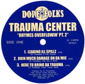 Image of TRAUMA CENTER "RHYMES OVERFLOWIN' " Part 2 ***SOLD OUT***