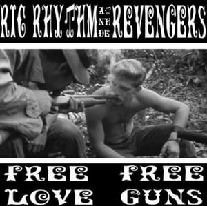Image of Ric Rhythm & the Revengers - "Free Love, Free Guns"