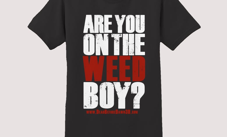 Image of Are You On The Weed?