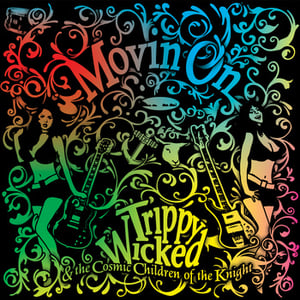 Image of Trippy Wicked & the Cosmic Children of the Knight - Movin On CD