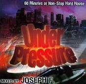 Image of UNDER PRESSURE - DJ JOSEPH F.