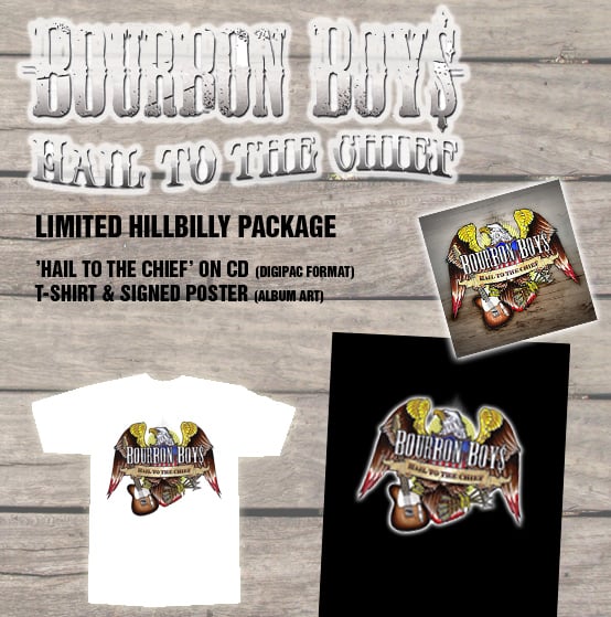 Image of Bourbon Boys - Hillbilly Package (CD/Signed Poster/Shirt)
