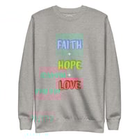 Image 2 of "Faith, Hope, & Love" Unisex Sweatshirt (Version 1)