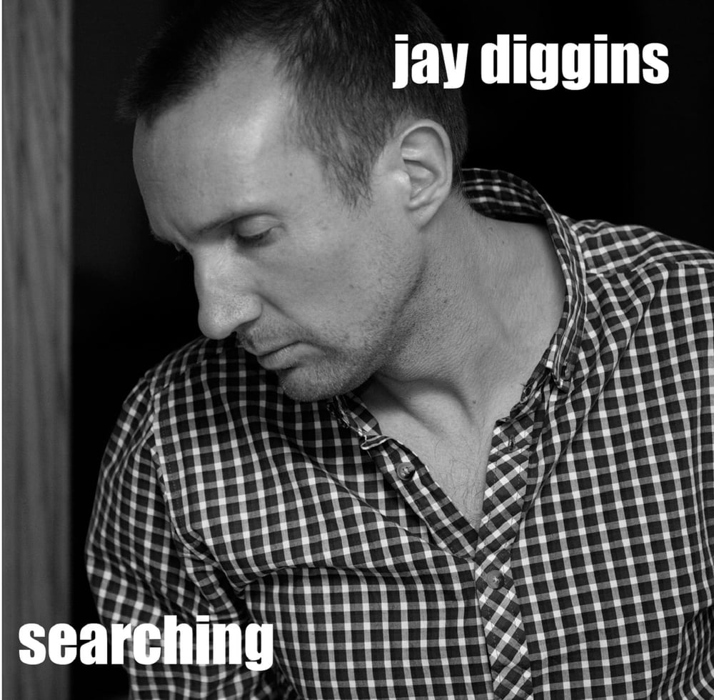 Image of Jay Diggins - Searching