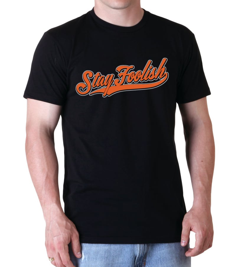 Image of Stay Foolish T-Shirt