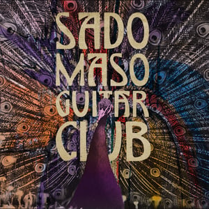 Image of SADO MASO GUITAR CLUB (double vinyl)