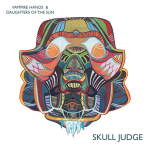 Image of Vampire Hands / Daughters of the Sun - Skull Judge (split 12")