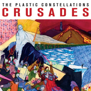 Image of The Plastic Constellations - Crusades (LP)
