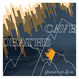 Image of Cave Deaths - Glacier on Fire (CD)