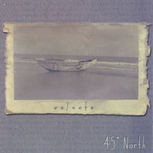 Image of Volante - 45 Degrees North (LP w/CD)