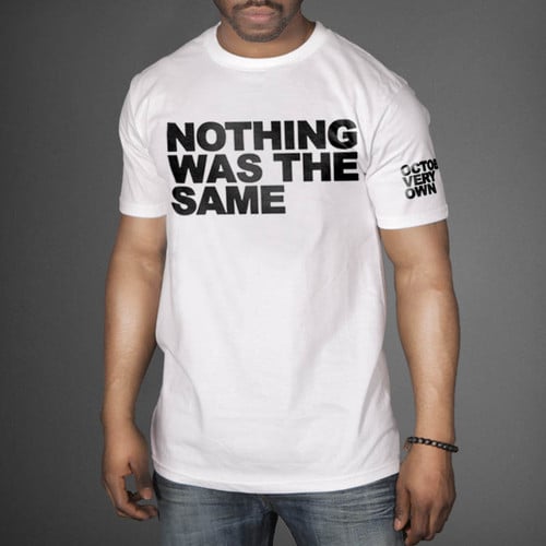 Image of Nothing Was The Same - Black Letters on White Shirt 