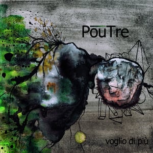 Image of POUTRE - Voglio di più