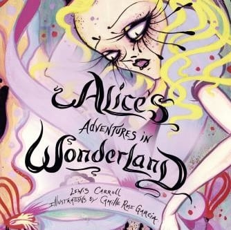 Image of Camille Rose Garcia: Alice's Adventures in Wonderland Book 