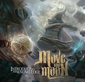Image of Move The Moon "Introduce to the Knowledge" CD digipack LTD.