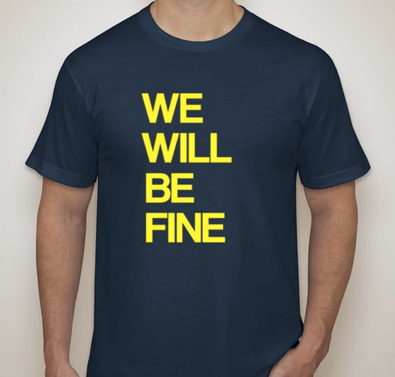 Image of WE WILL BE FINE