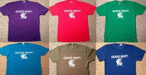 Image of Liquid Fiction Records "Good Shit!" (6) T-Shirt Collection! ALL COLORS!
