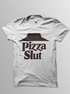 Image of PIZZA SLUT