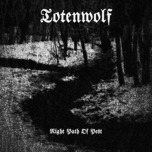 Image of Totenwolf - Night Path of Pest