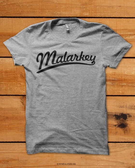 Image of Malarkey Shirt