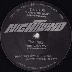 Image of SB - 001 - Nightwind 'Later For That' and 'Why Can't We' 45 2nd