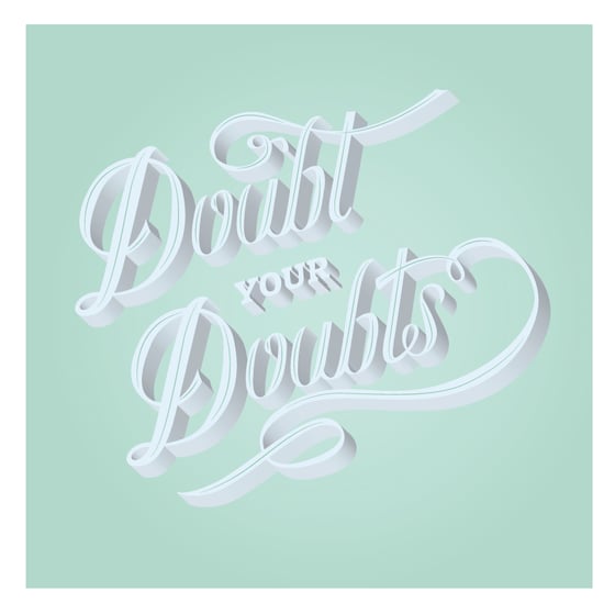 Image of Doubt Your Doubts