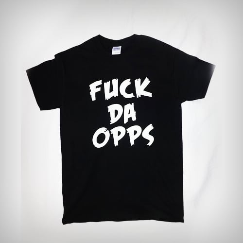 Image of Fuck Da Opps Official Limited Edition Tee