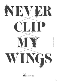 Image 2 of 'Never Clip My Wings' Poster - 15 left in stock