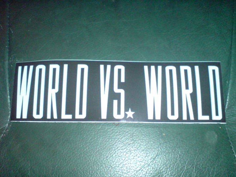Image of World Vs. World Vinyl Bumper Sticker (8")