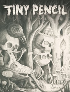 Image of Tiny Pencil 1 : The Forest Issue (SOLD OUT - SORRY!)