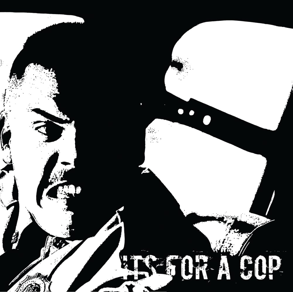 Image of Its For A Cop - s/t CS