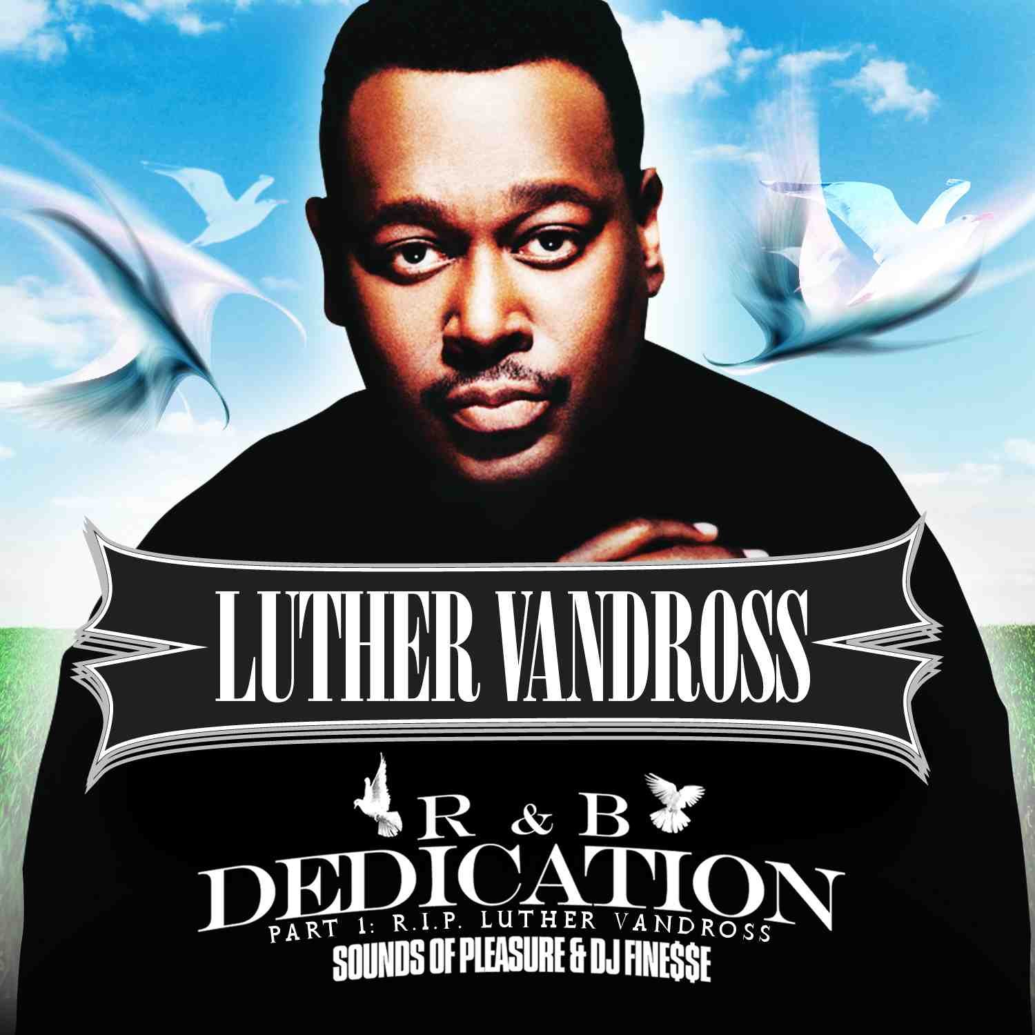 DJ FINESSE MIXTAPES — LUTHER VANDROSS (R&B DEDICATION MIX VOL. 1)