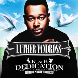 Image of LUTHER VANDROSS (R&B DEDICATION MIX VOL. 1) 
