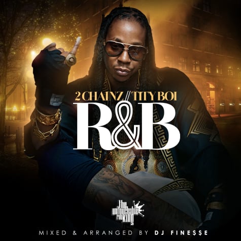 DJ FINESSE MIXTAPES — 2 CHAINZ/TITY BOI R&B MIX (FEATURES & COLLABOS)