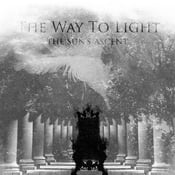 Image of The Way To Light - The Sun's Ascent (CD)