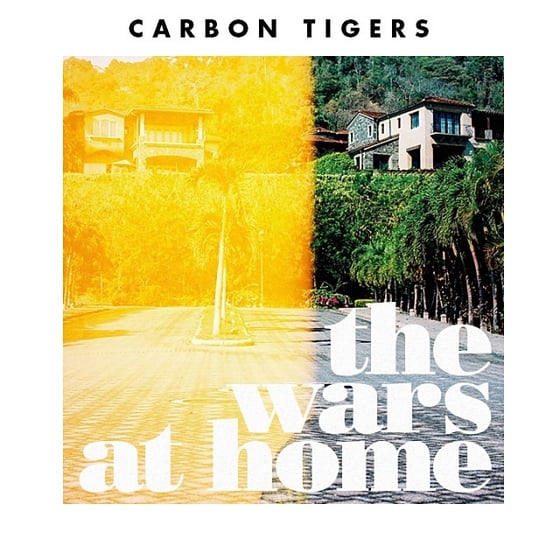 Image of Carbon Tigers "The Wars at Home" EP