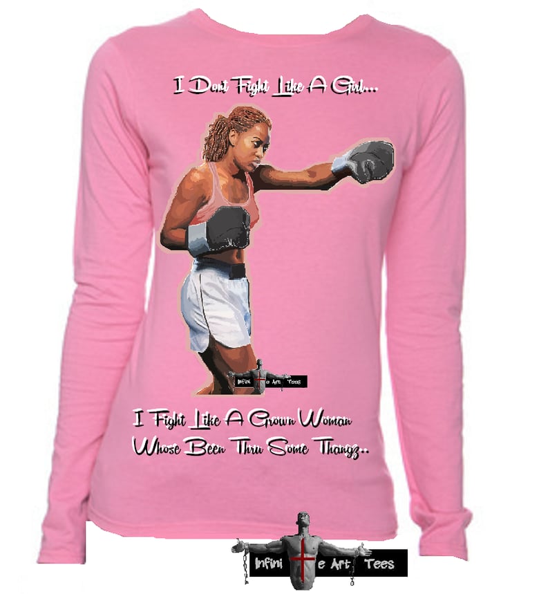 Image of I Don't Fight Like A Girl T Shirt