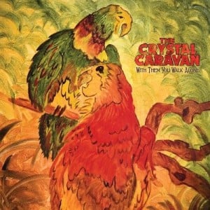 Image of The Crystal Caravan - With Them You Walk Alone CD