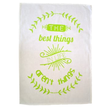 Image of 'the best things in life aren't things' tea towel
