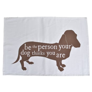 Image of 'be the person your dog thinks you are' tea towel