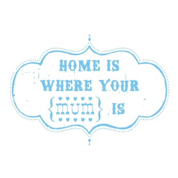 Image of 'Home is where your mum is' tea towel