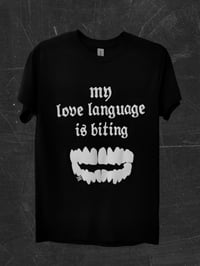 Image 1 of MY LOVE LANGUAGE IS BITING tee