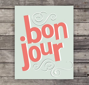 Image of Bonjour Print