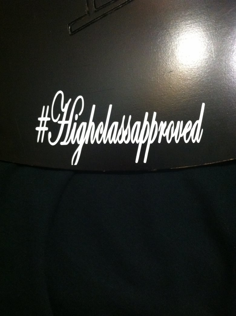 Image of #highclassapproved vinyl 3x6