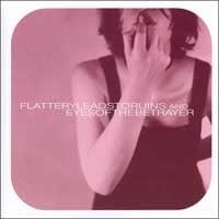 Image of Flattery Leads to Ruins/Eyes of the Betrayer Split CD