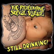 Image of NO REDEEMING SOCIAL VALUE "Still Drinking" CD