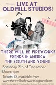 Image of There Will Be Fireworks, Friends In America and The Youth & Young at Old Mill Studios 7/12/13