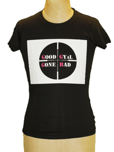 Image of Good Gyal Gone Bad Tshirt (BLACK)