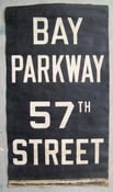 Image of 1960s IND New York Subway Sign w/Destinations: BAY PARKWAY 57th Street, 19x30 inches