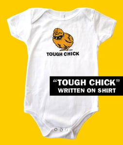Image of Tough Chick Infant Onesie White with TOUGH CHICK Text